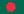 Bangladesh